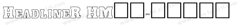 HeadlineR HM字体字体转换